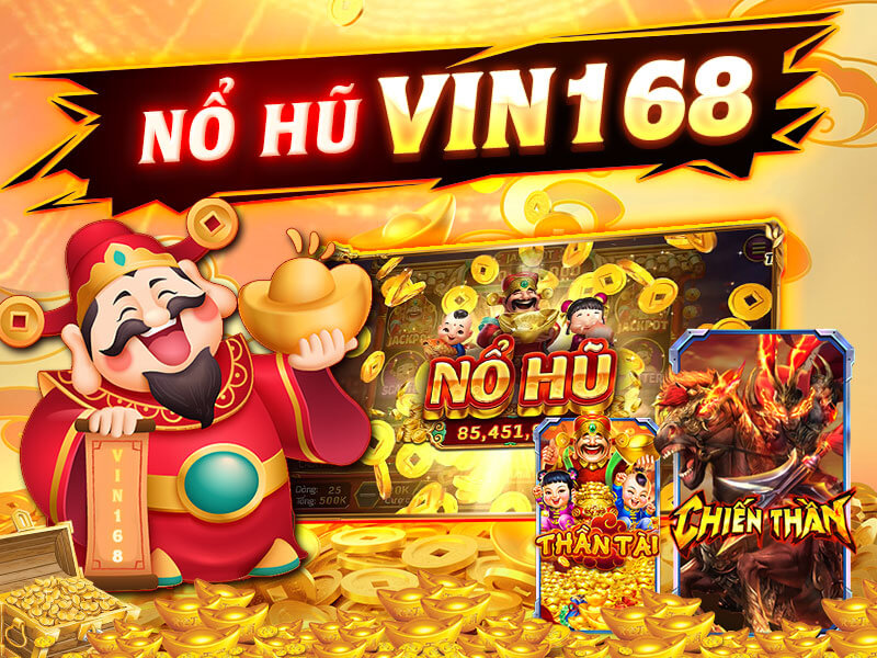 Vì sao nên chọn nổ hũ vin168?