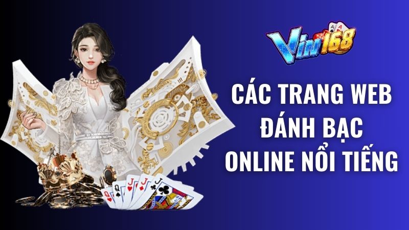 Các trang web đánh bạc online nổi tiếng nhất Việt Nam